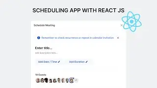 The Ultimate Guide to Building a Scheduling App with React JS