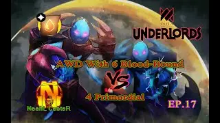 [UNDERLORDS][EDITED]17 - 6 Blood-bound vs 4 Primordial!