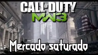 Call of Duty Modern Warfare 3 (2011): Operaciones especiales - Mercado saturado