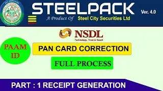 Nsdl Pan Card Correction full process | Steelcity Pan Card Correction Procedure|Steelcity Backoffice