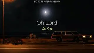 Back to the water - Raw Beauty | Lyrics/Letra en espa&ntilde;ol