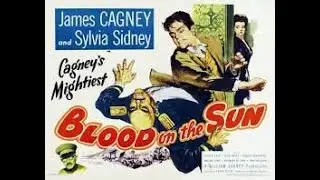Blood on the Sun (1945) - FULL MOVIE 🍿| JAMES CAGNEY | WATCH FREE CLASSIC MOVIES!