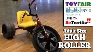 Toy Fair 2015: High Roller - Adult Sized Big Wheels!