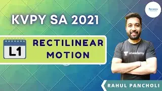 L-1:  Rectilinear Motion | KVPY SA 2021 | JEE Math Rankers | Rahul Pancholi