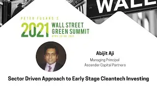 Sector Driven Approach to Early Stage Cleantech Investing | Abijit Aji