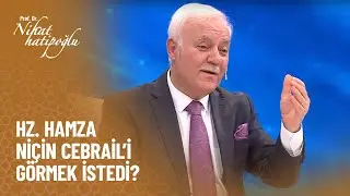 Hz. Hamza ni&ccedil;in Cebrail'i g&ouml;rmek istedi? - Nihat Hatipoğlu ile Dosta Doğru 411. B&ouml;l&uuml;m