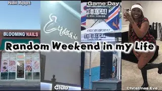 Random Weekend Vlog | Nail Appt + Club + Game day + Christmas Eve