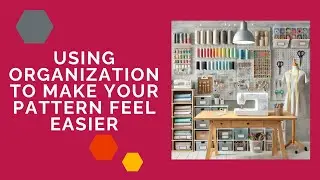 Using organization to make your quilt pattern even easier to read