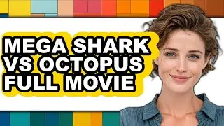 Mega Shark Vs Octopus Full Movie - Which Is Better?