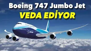 Boeing 747 Jumbo Jet efsanesi veda ediyor