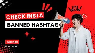 How to check Instagram Banned hashtags | check instagram ban hashtag | kannu digital |