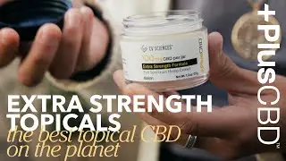 PlusCBD Extra Strength Topicals | The Best Topical CBD on the Planet