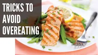 Tricks to Avoid Overeating