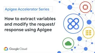 How to extract variables and modify the request/response using Apigee