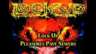 Lock Up - Slow Bleed Gorgon/Pleasures Pave Sewers