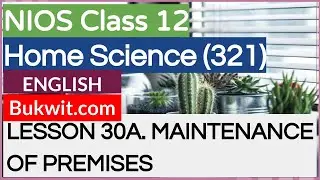 NIOS Class 12 Home Science (321): LESSON 30A. MAINTENANCE OF PREMISES