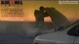 Pat Maine - Home Sweet Home Feat Donnie Bonelli ( Prod By @BurnellWashburn ) [ Music Video ]