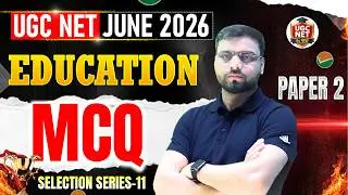 UGC NET Education June 2026 | Most Important MCQ | Education Classes for Pgt Gdc Ugc Net New Batch