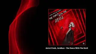 Astral Fresh, IsraBass - The Dance With The Devil
