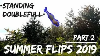 Summer FLIPS 2019 [Part 2] *STANDING DOUBLEFULL*