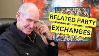 1031 Exchange Rules - RELATED PARTY EXCHANGES 👪