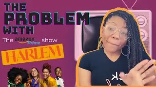 The Problem with the Amazon Prime Show Harlem