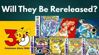 Will We See Classic Pokemon Rereleased For Pok&eacute;mon&rsquo;s 30th Anniversary?