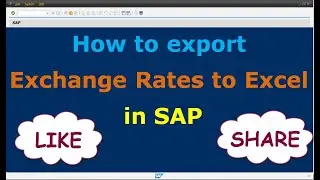 How to export exchange rates to Excel  in SAP
