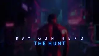 Ray Gun Hero &mdash; The Hunt