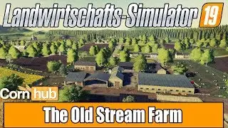 LS19 Mapvorstellung - The Old Stream Farm - LS19 Maps