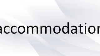EngVocab - accommodation (pronunciation + definitions + examples)