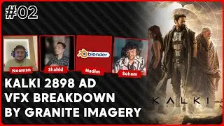 Kalki 2898 AD VFX Breakdown by Granite Imagery | VFX Talk | Podcast Ep #02 | #vfx #kalki2898ad