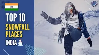 Top 10 Snowfall Places to Visit in India 2026