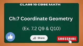 CBSE Class X Ch:7 Coordinate Geometry (Ex.7.2 Q9 & Q10)