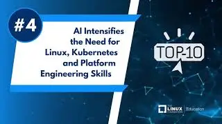 TREND #:4 AI Intensifies the Need for Linux, Kubernetes, and Platform Engineering Skills