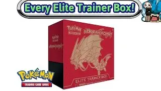 Opening Every Elite Trainer Box Made - XY BreakPoint - Pokemon TCG Unboxing