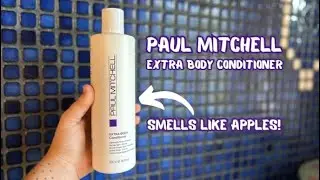 Paul Mitchell Extra Body Conditioner  -  Smells like Apples!