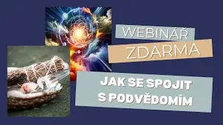 Jak se spojit se sv&yacute;m podvědom&iacute;m &ndash; Webin&aacute;ř zdarma