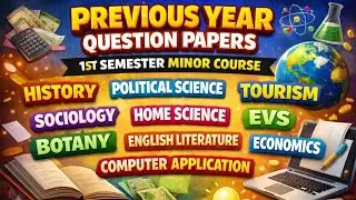 SOME SUBJECTS PREVIOUS YEAR QUESTION PAPERS 1ST SEMESTER MINOR COURSE