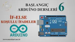 İf/Else (Koşullu İfadeler) | Arduino Başlangıç Dersleri #6