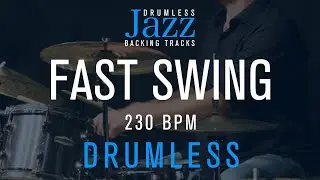 Swing - Fast Tempo Jazz Drumless Backing Track | 230 Bpm