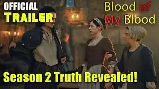 Blood of My Blood Season 2: The Shocking Return Nobody Expected