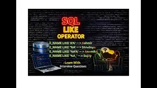 SQL LIKE Operator Explained Through Interview Questions | All Scenarios Explained | PART-3