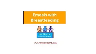 Emesis with breastfeeding (Newborn Infant)