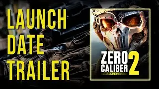 Zero Caliber 2   Launch Date Announcement Trailer | STEAM