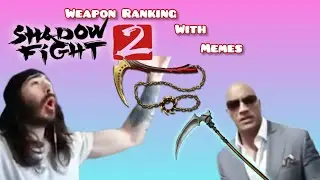 Ranking Shadow Fight 2 Act 1 and Act 2 weapon's with Memes 