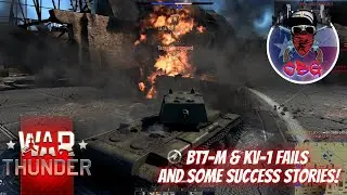 War Thunder - BT-7M and KV-1 fails and some success stories!