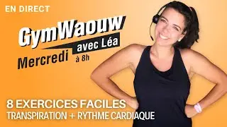 💪 8 Exercices faciles et adapt&eacute;s | GymWaouw 8H avec L&eacute;a