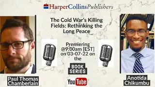 The Cold War's Killing Fields: Rethinking the Long Peace (Book by Paul Thomas Chamberlain)