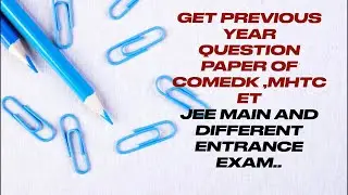 Previous Year Question paper of COMEDK ,JEE MAIN AND MHTCET with solution..😇